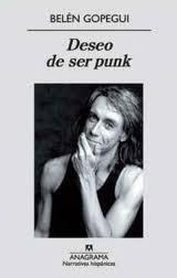 'Deseo de ser punk' - Belén Gopegui
