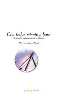 'Con fecha, minuto y hora', de Roberto Zarco