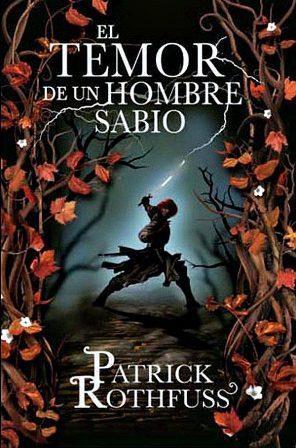 El temor de un hombre sabio - Patrick Rothfuss