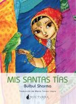 Mis santas tías ~ Bulbul Sharma [reseña]
