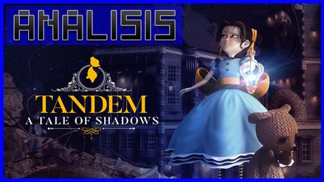 ANÁLISIS: Tandem a tale of shadows