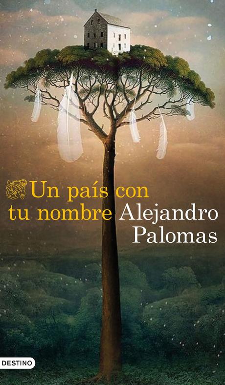 “UN PAÍS CON TU NOMBRE” de Alejandro Palomas “UN PAÍS CON TU NOMBRE” de Alejandro Palomas