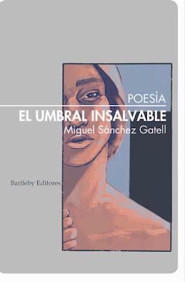 Miguel Sánchez Gatell. El umbral insalvable