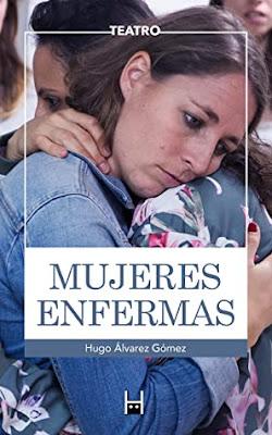 OPINIÓN DE MUJERES ENFERMAS DE HUGO ÁLVAREZ