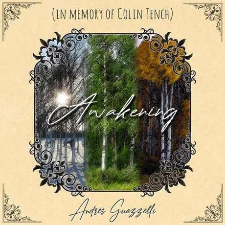 Andrés Guazzelli - Awakening (In Memory Of Colin Tench) (EP - 2021)