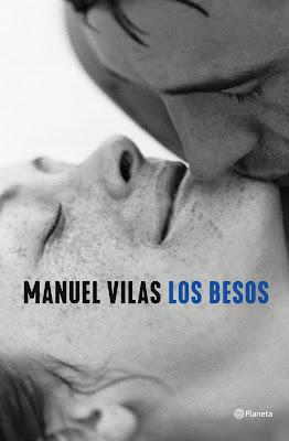 Manuel Vilas. Los besos. Novela