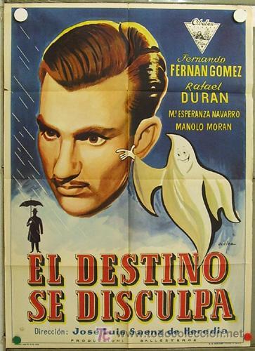 EL DESTINO SE DISCULPA - José Luis Sáenz de Heredia