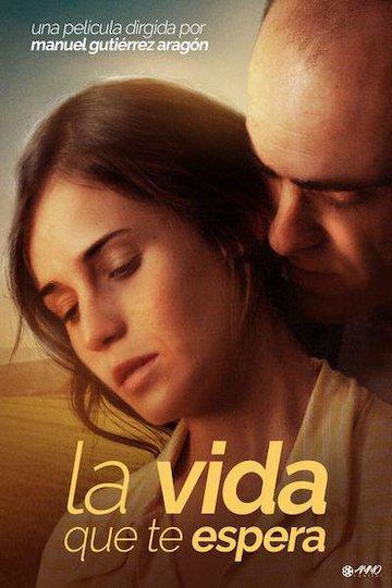 LA VIDA QUE TE ESPERA - Manuel Gutiérrez Aragón