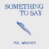 Pol Wagener estrena Something to say como nuevo single con videoclip