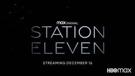 Promo y fecha de estreno de ‘Station Eleven’, nueva serie postapocalíptica de HBO MAX.