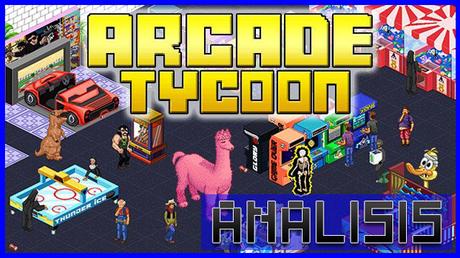 ANÁLISIS: Arcade Tycoon