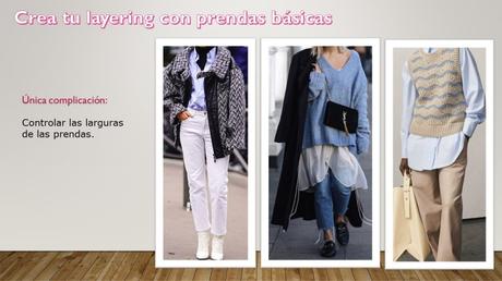 Con prendas básicas Entender el Layering o cómo vestirse a capas.