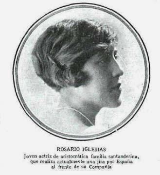 Rosario Iglesias, «la salada Rosarito»,actriz teatral de aristocrática familia santanderina…