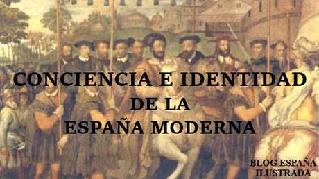 CONCIENCIA E IDENTIDAD DE LA ESPAÑA MODERNA