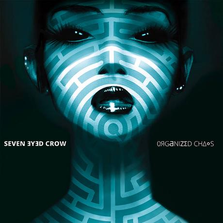 Seven Eyed Crow - Organized Chaos (2018)