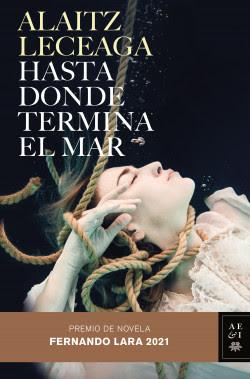 Hasta donde termina el mar - Alaitz Leceaga