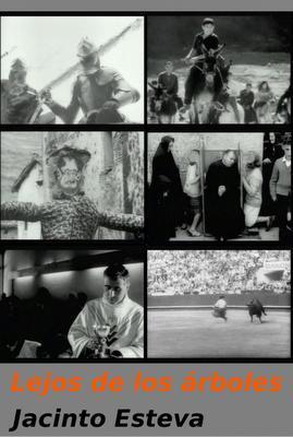 LEJOS DE LOS ÁRBOLES - Jacinto Esteva