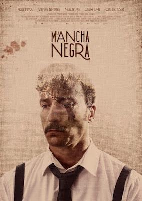 MANCHA NEGRA,LA (España, 2021) Drama, Thriller MANCHA NEGRA,LA (España, 2021) Drama, Thriller