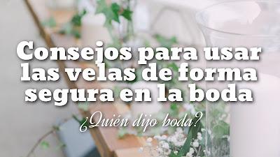 Consejos para usar las velas de forma segura en la boda Consejos para usar las velas de forma segura en la boda
