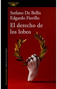 “El derecho de los lobos”, de Stefano De Bellis y Edgardo Fiorillo (con entrevista a los autores)