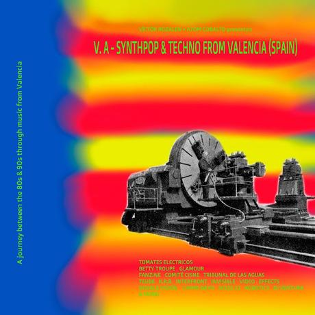V. A - SYNTHPOP & TECHNO FROM VALENCIA (SPAIN) V. A - SYNTHPOP & TECHNO FROM VALENCIA (SPAIN)