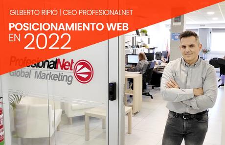 ¿Cómo será el posicionamiento web en 2022?, por GILBERTO RIPIO