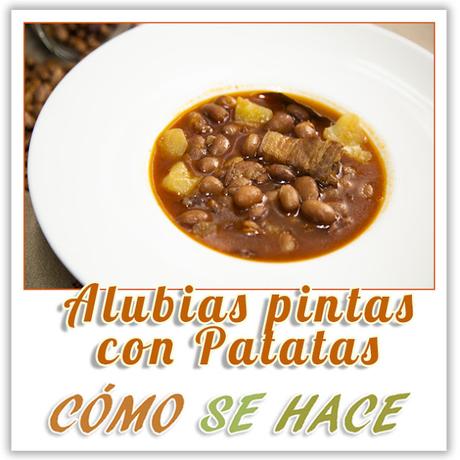 ALUBIAS PINTAS CON PATATAS JUDÍAS PINTAS CON PATATAS