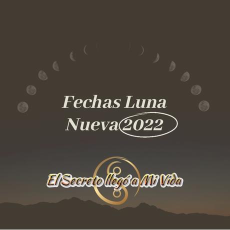 Fases Luna nueva 2022 Cheque de la Abundancia