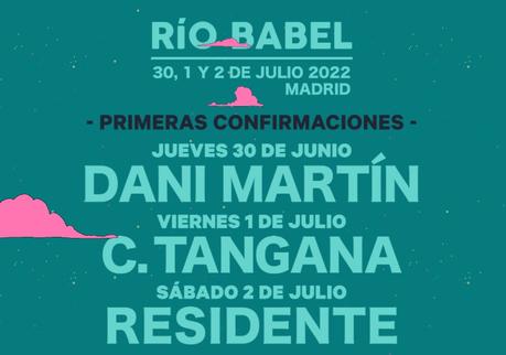 Dani Martín se une a C. Tangana y Residente en Río Babel 2022