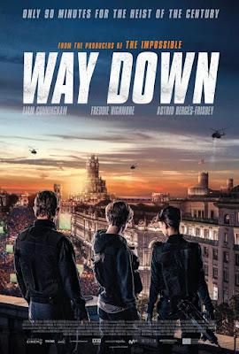 WAY DOWN (España, Francia; 2021) Intriga, Policíaco, Grandes Robos WAY DOWN (España, Francia; 2021) Intriga, Policíaco, Grandes Robos