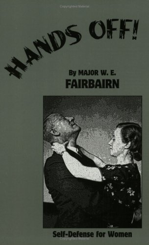 Get Tough y Hands off!, por W.E Fairbairn