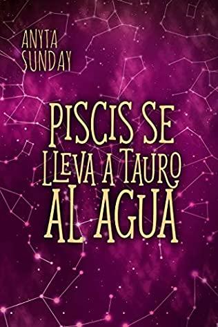 Piscis pesca a Tauro y Piscis se lleva a Tauro al agua, Anyta Sunday