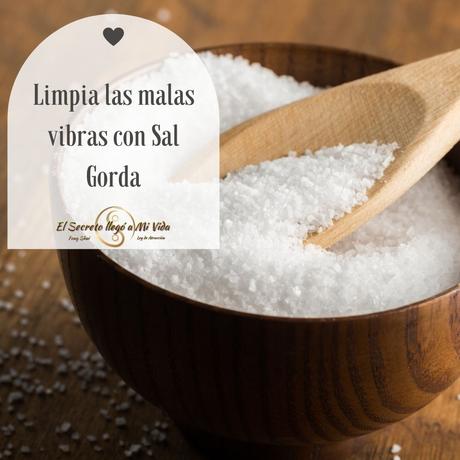 Limpia las malas vibras con Sal Gorda