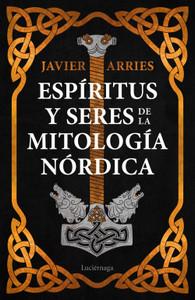 «Espíritus y seres de la mitología nórdica», de Javier Arries