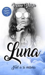 (Reseña) Luna, Fiel A Sí Misma by Ivonne Vivier
