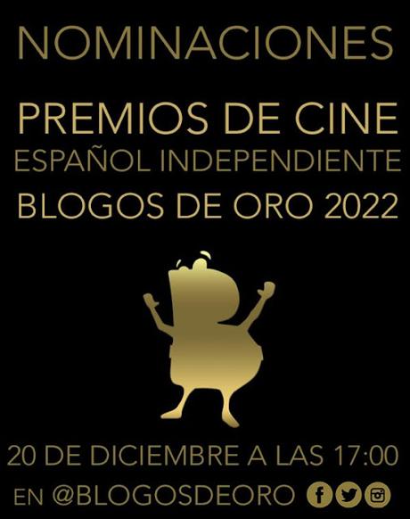 Candidaturas y fecha Nominaciones Premios de Cine Independiente Blogos de Oro 2022