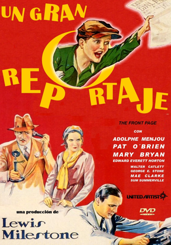 UN GRAN REPORTAJE - Lewis Milestone UN GRAN REPORTAJE - Lewis Milestone