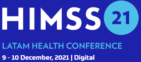 HIMSS 21 – LATAM HEALTH CONFERENCE HIMSS 21 – LATAM HEALTH CONFERENCE