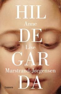 «Hildegarda», de Anne Lise Marstrand-Jørgensen (con entrevista a la autora)