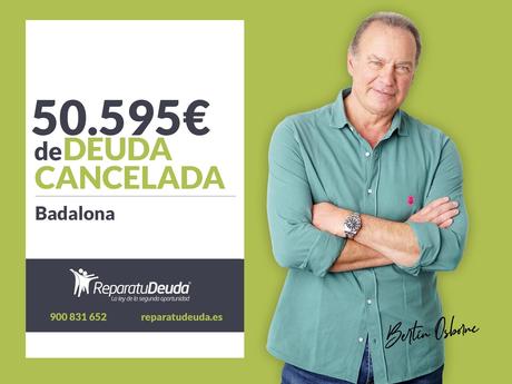 Repara tu Deuda Abogados cancela 50.595? en Badalona (Barcelona) con la Ley de Segunda Oportunidad