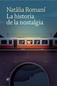 «La historia de la nostalgia», de Natàlia Romaní