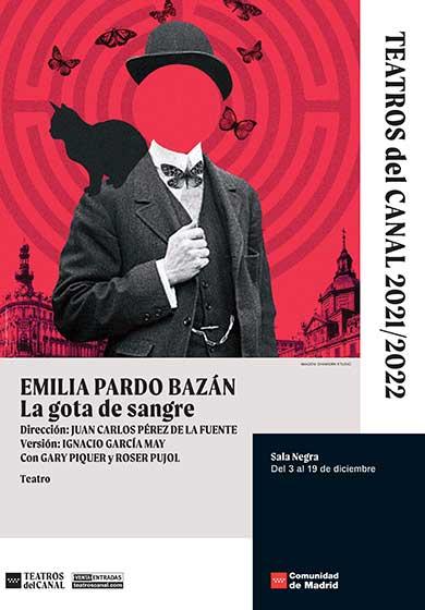 LA GOTA DE SANGRE, VERSIÓN TEATRAL DE LA NOVELA DE EMILIA PARDO BAZÁN, DIRIGIDA POR JUAN CARLOS PÉREZ DE LA FUENTE: EL REENCUENTRO INESPERADO CON LA EMOCIÓN