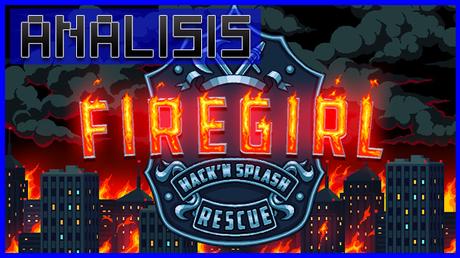 ANÁLISIS: Firegirl Hack ‘n Splash Rescue