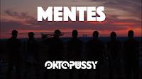 Oktopussy estrena videoclip de Mentes