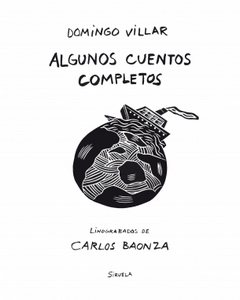 «Algunos cuentos completos», de Domingo Villar (Linograbados de Carlos Baonza)