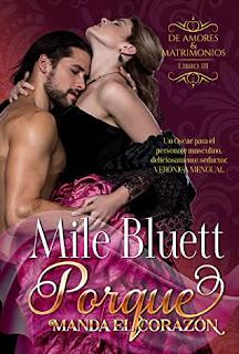 (Reseña) Porque Manda El Corazón by Mile Bluett