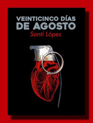 VEINTICINCO DÍAS DE AGOSTO