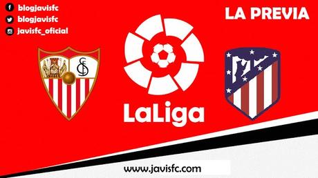 Previa Sevilla FC - Atlético de Madrid