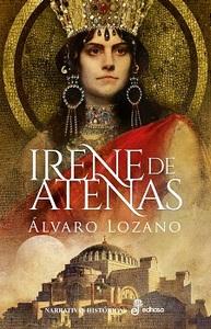 «Irene de Atenas», de Álvaro Lozano