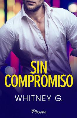 Reseña | Sin compromiso, Whitney G.